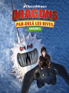 voir serie Dragons : par-delà les rives saison 2