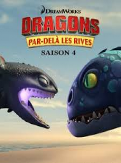 voir serie Dragons : par-delà les rives saison 4
