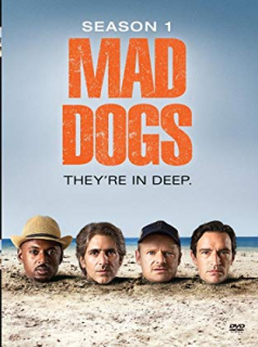 voir serie Mad Dogs saison 1